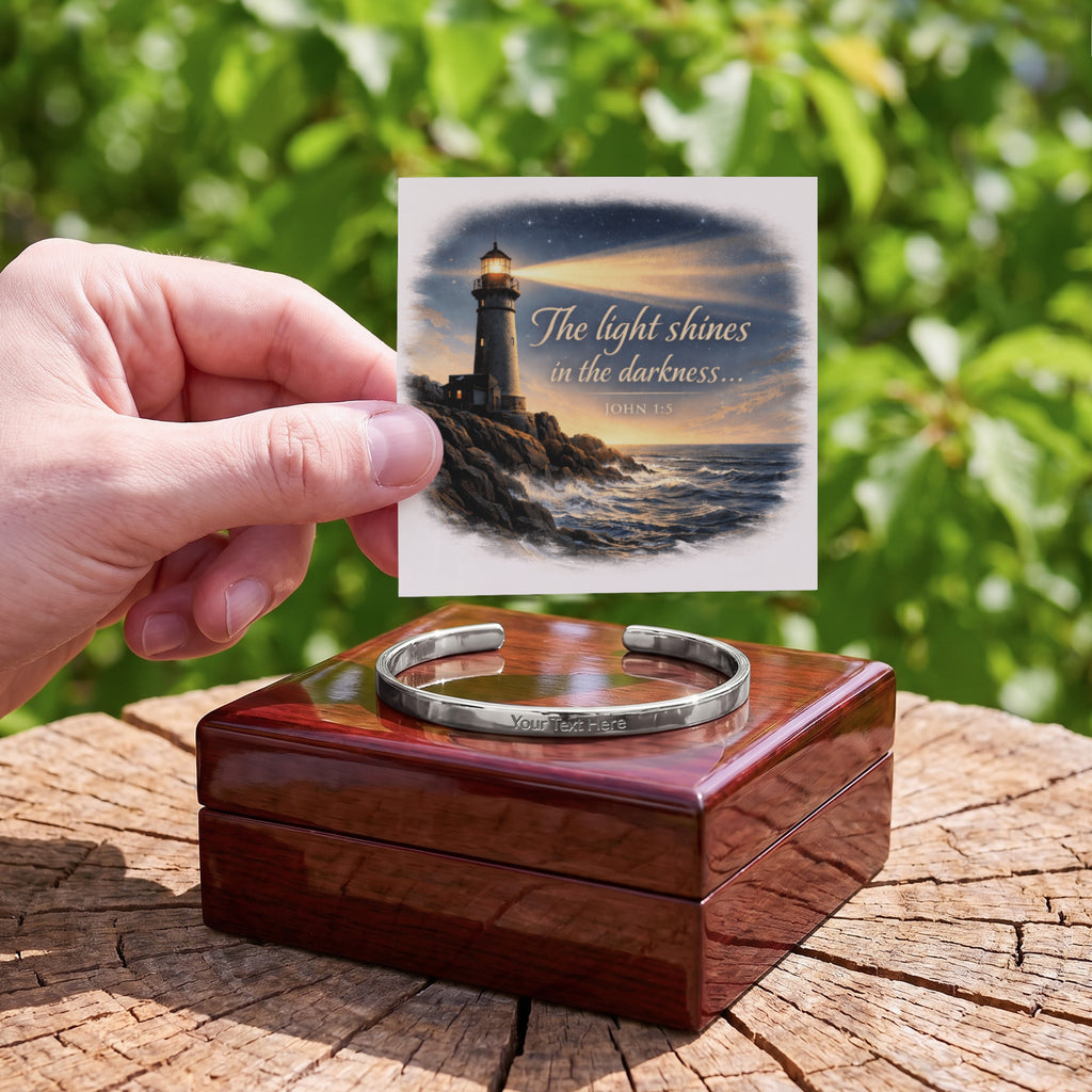 Cuff Bracelet - Engraved " The light shines " or your info