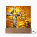 The Light Shines - John 1:5 - Acrylic Square Plaque