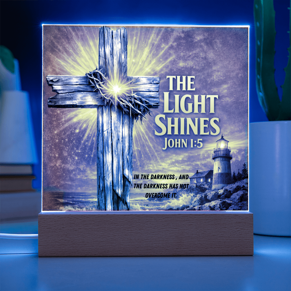 The Light Shines - John 1:5 - Acrylic Square Plaque