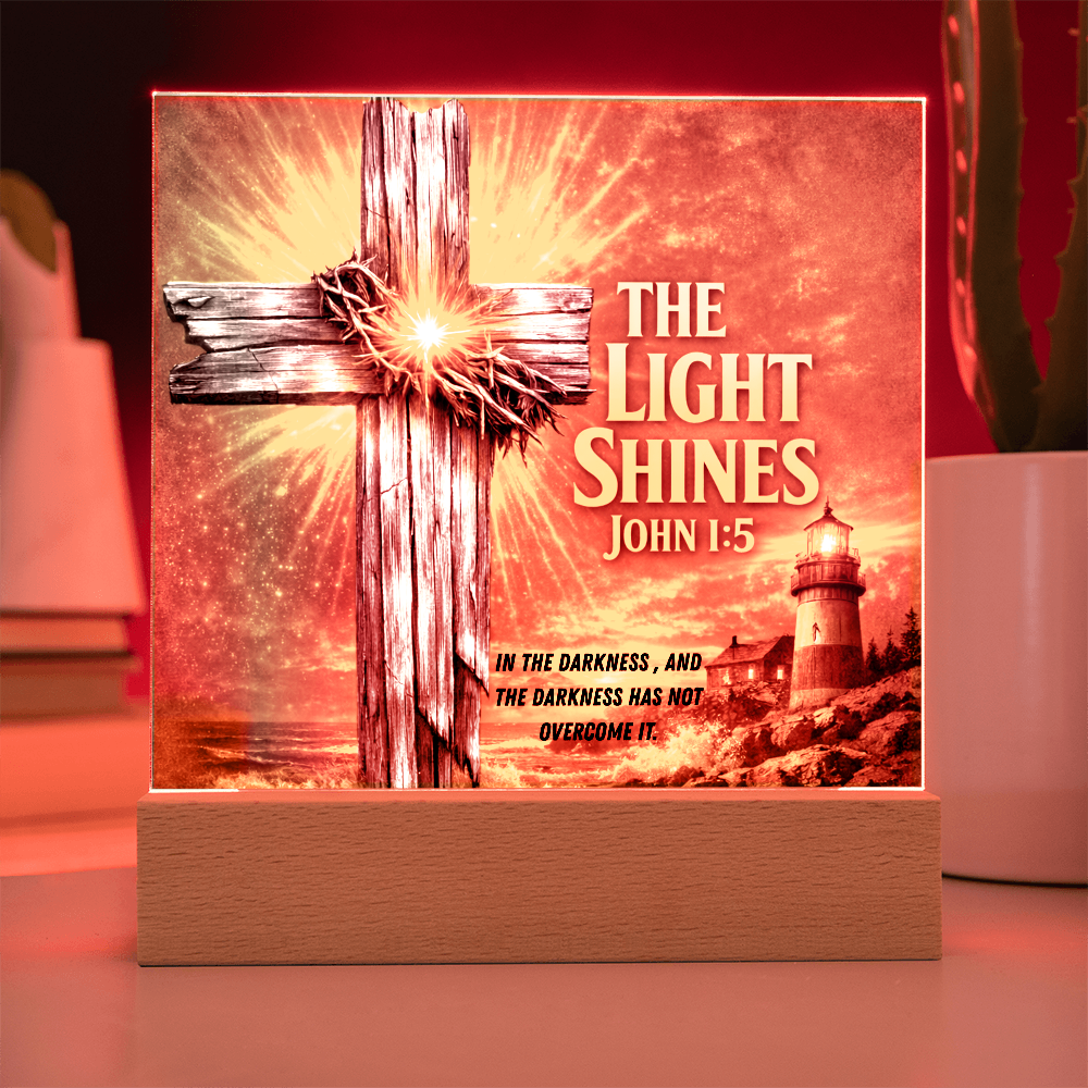 The Light Shines - John 1:5 - Acrylic Square Plaque